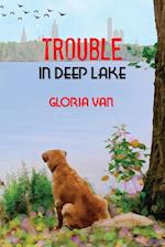 Trouble In Deep Lake