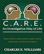 C.A.R.E. an Investigative Way of Life