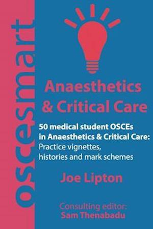 OSCEsmart - 50 medical student OSCEs in Anaesthetics & Critical Care