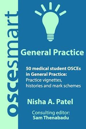 Oscesmart - 50 Medical Student Osces in General Practice