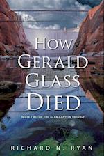 HOW GERALD GLASS DIED