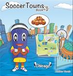 Roundy and Friends : Soccertowns Book 3 - Chicago