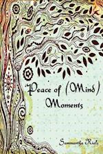 Peace of (Mind) Moments