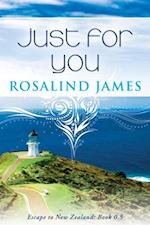 Just For You: Escape to New Zealand, Book 0.5