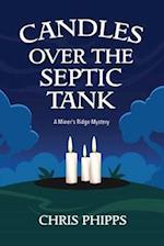 Candles Over the Septic Tank: A Miner's Ridge Mystery 