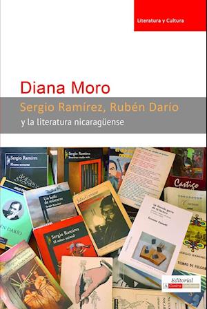 Sergio Ramírez, Rubén Darío Y La Literatura Nicaragüense
