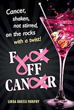 Fuck Off, Cancer