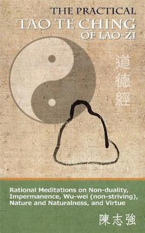 The Practical Tao Te Ching of Lao-zi