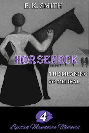 Horseneck a The Meaning of Ordeal