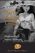 Rattle Snake Lodge - Memoirs of a Seeing Woman