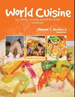 World Cuisine - My Culinary Journey Around the World Volume 1, Section 6