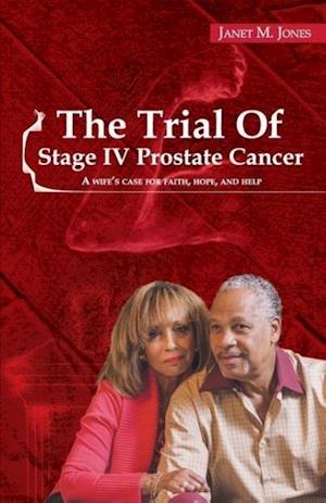 The Trial Of Stage IV Prostate Cancer