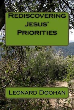 Rediscovering Jesus' Priorities
