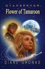 Starseeker: Flower of Tamaroon - Science Fiction Fantasy adventure for Teens and Young Adults 