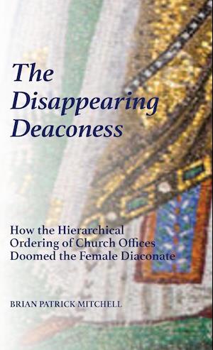 The Disappearing Deaconess