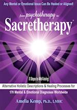 From Psychotherapy to Sacretherapy(R) - Alternative Healing Processes &