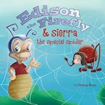 Edison the Firefly & Sierra the Special Spider