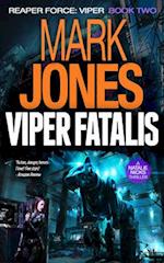 Viper Fatalis: An Action-Packed High-Tech Spy Thriller 