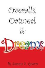 Overalls, Oatmeal & Dreams