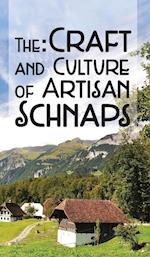 The Craft & Culture of Artisan Schnaps
