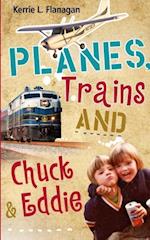 Planes, Trains and Chuck & Eddie