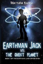 EARTHMAN JACK VS THE GHOST PLA