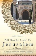 All Roads Lead to Jerusalem