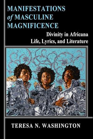Manifestations of Masculine Magnificence