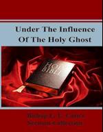 Under the Influence of the Holy Ghost