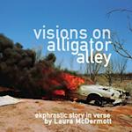 Visions on Alligator Alley