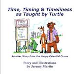 Time, Timing, & Timeliness