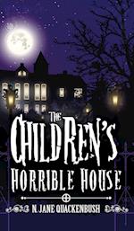 The Children's Horrible House