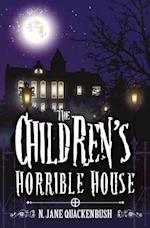 The Children's Horrible House