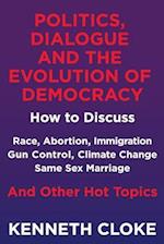 Politics, Dialogue and the Evolution of Democracy