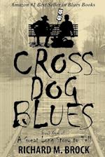 CROSS DOG BLUES