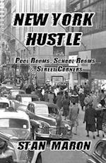 New York Hustle - Pool Rooms, School Rooms and Street Corners