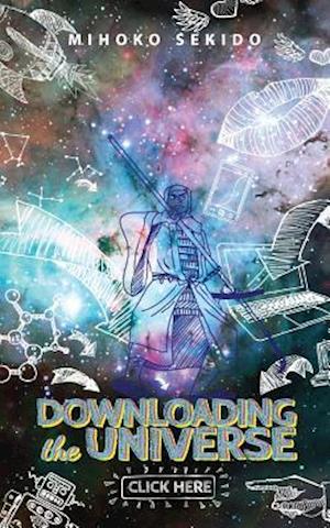 Downloading the Universe