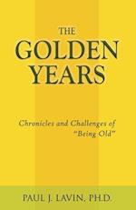 The Golden Years: Chronicles and Challenges of Being Old 