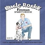 Uncle Rocky, Fireman: Sparky's Rescue 