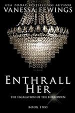 Enthrall Her: Book 2 