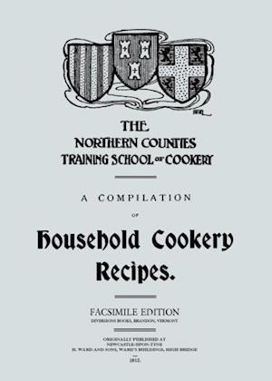 A Compilation of Household Cookery Recipes (1913)