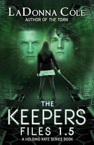 The Keepers Files 1.5 a Holding Kate Series Book