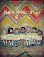 Praying Through The 7 Mountains: Changing the world one child at a time 