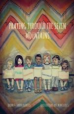 Praying Through the Seven Mountains