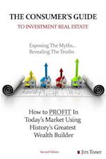 The Consumers Guide to Investment Real Estate