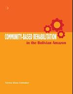 Community-Based Rehabilitation in the Bolivian Amazon