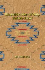 Riverside's One & Only Buffalo Heart