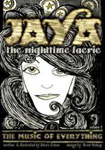 Jaya the Nighttime Faerie & the Music of Everything