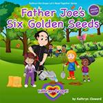 Father Joe's Six Golden Seeds 