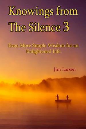 Knowings from the Silence Vol. 3